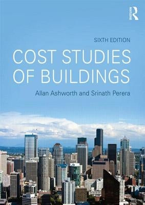 Cost Studies of Buildings by Ashworth, Allan