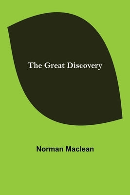 The Great Discovery by MacLean, Norman