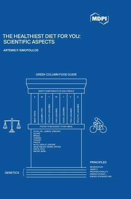 The Healthiest Diet for You: Scientific Aspects by Simopoulos, Artemis P.