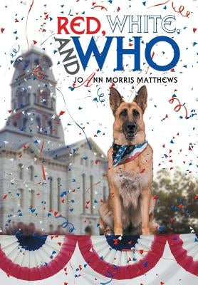 Red, White, and Who by Matthews, Joann Morris