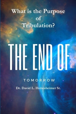 What is the purpose of tribulation? by Hettesheimer, David