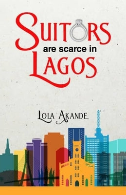 Suitors Are Scarce in Lagos: stories by Akande, Lola