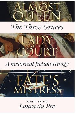 The Three Graces Trilogy by Du Pre, Laura