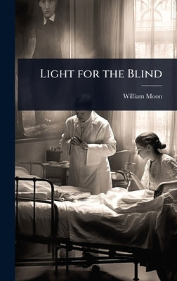 Light for the Blind by Moon, William