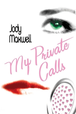 My Private Calls by Maxwell, Jody
