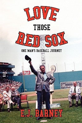 Love Those Red Sox by Barney, Elmer J.