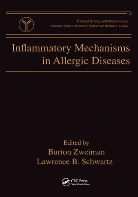 Inflammatory Mechanisms in Allergic Diseases by Zweiman, Burton