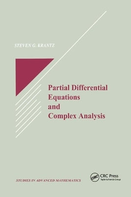 Partial Differential Equations and Complex Analysis by Krantz, Steven G.