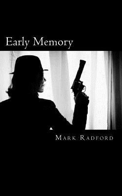 Early Memory by Radford, Mark