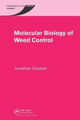 Molecular Biology of Weed Control by Gressel, Jonathan