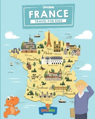 France: Travel for kids: The fun way to discover France by Jenkins, Celia