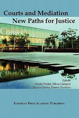 Courts and Mediation: New Paths for Justice by Poblet, M. Gabarr