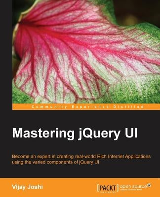 Mastering jQuery UI by Joshi, Vijay