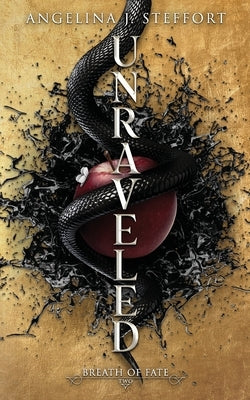 Unraveled by Steffort, Angelina J.