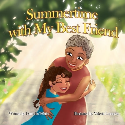 Summertime With My Best Friend by White, Danielle R.