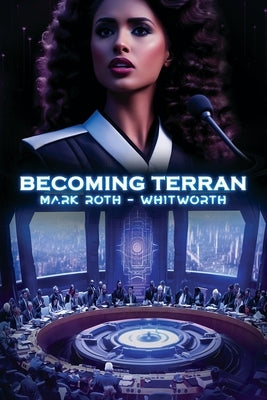 Becoming Terran by Roth-Whitworth, Mark