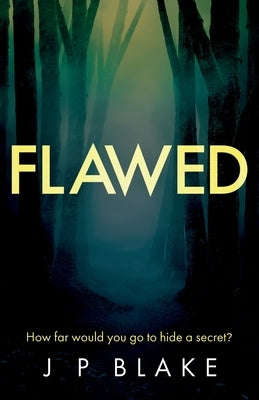 Flawed by Blake, J. P.