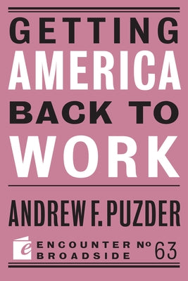 Getting America Back to Work by Puzder, Andrew F.