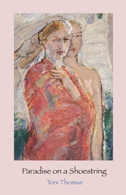 Paradise on a Shoestring by Thomas, Toni