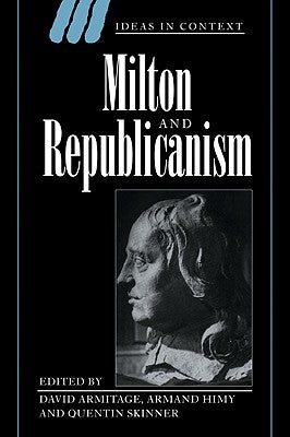 Milton and Republicanism by Armitage, David