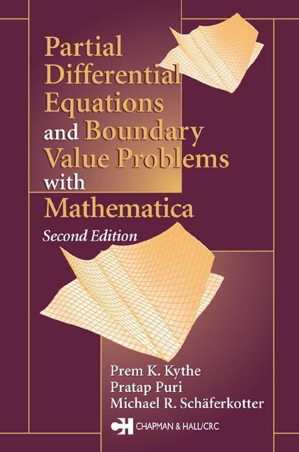 Partial Differential Equations and Mathematica by Kythe, Prem K.