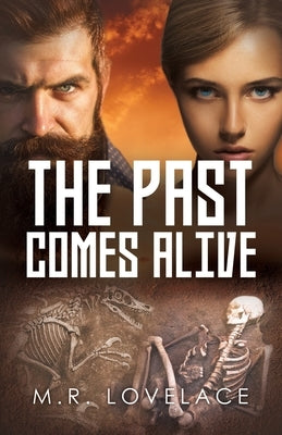 The Past Comes Alive by Lovelace, M. R.