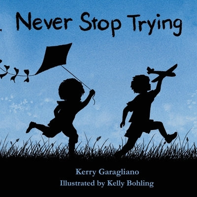 Never Stop Trying by Bohling, Kelly