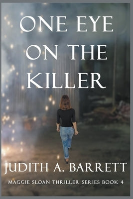 One Eye on the Killer by Barrett, Judith a.