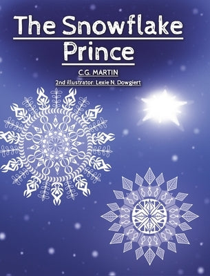 The Snowflake Prince by Martin, C. G.