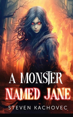 A Monster Named Jane by Kachovec, Steven J.