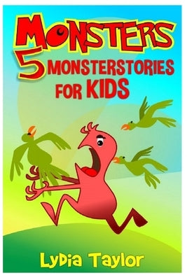 Monsters: Monsterstories for Kids by Taylor, Lydia