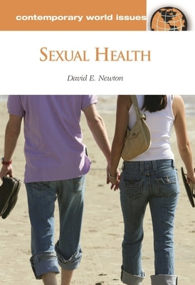 Sexual Health: A Reference Handbook by Newton, David