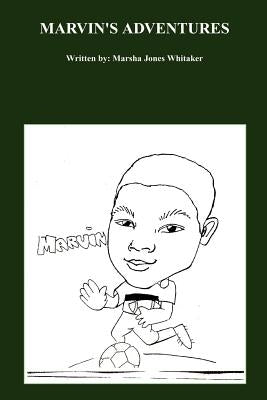 Marvin's Adventures by Whitaker, Marsha Jones