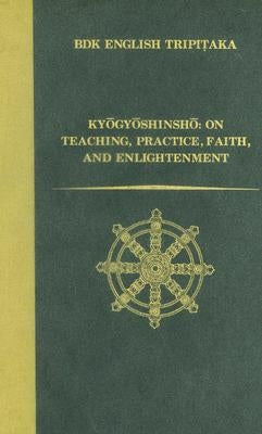 Kyogyoshinsho: On Teaching, Practice, Faith, and Enlightenment by Shonin, Shinran