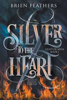 Silver to the Heart by Feathers, Brien