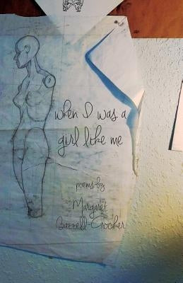 When I Was a Girl Like Me by Bazzell-Crocker, Margaret