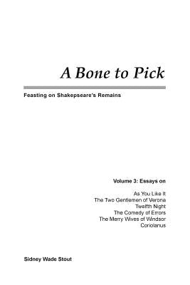 A Bone to Pick: Feasting on Shakespeare's Remains by Stout, Sidney Wade