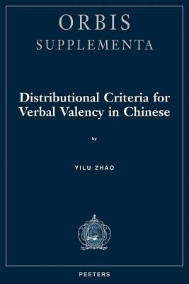 Distributional Criteria for Verbal Valency in Chinese by Zhao, Y.