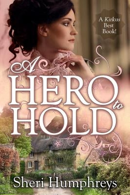 A Hero to Hold by Humphreys, Sheri