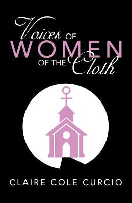 Voices of Women of the Cloth by Curcio, Claire Cole