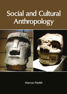Social and Cultural Anthropology by Parrish, Marcos
