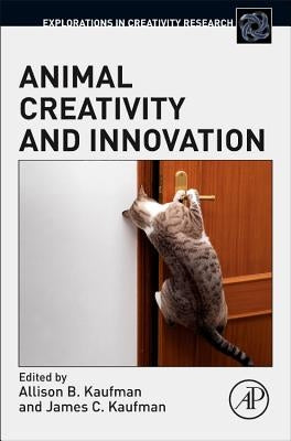 Animal Creativity and Innovation by Kaufman, Allison B.