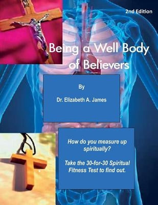 Being a Well Body of Believers, 2nd Edition by Collins, Tracee M.