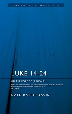 Luke 14-24: On the Road to Jerusalem by Davis, Dale Ralph