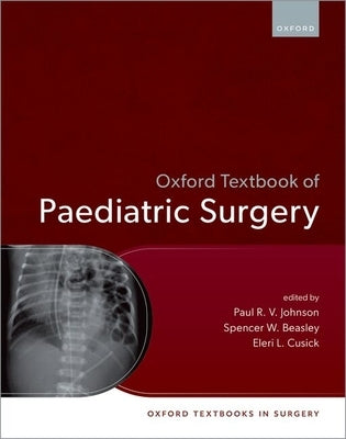 Oxford Textbook of Paediatric Surgery by R. V. Johnson, Paul