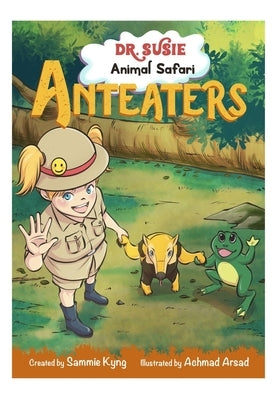 Dr. Susie Animal Safari - Anteaters by Kyng, Sammie