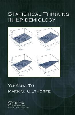Statistical Thinking in Epidemiology by Tu, Yu-Kang