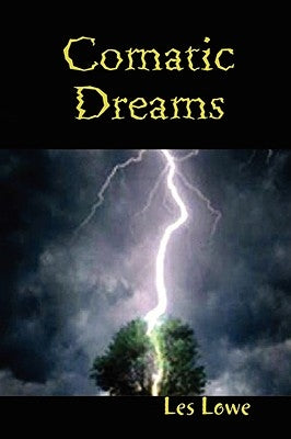 Comatic Dreams by Lowe, Les