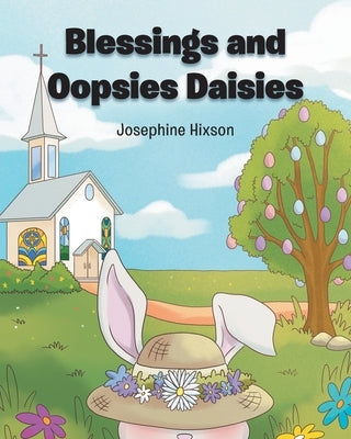 Blessings and Oopsies Daisies by Hixson, Josephine
