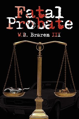 Fatal Probate by Braren, W. R., III